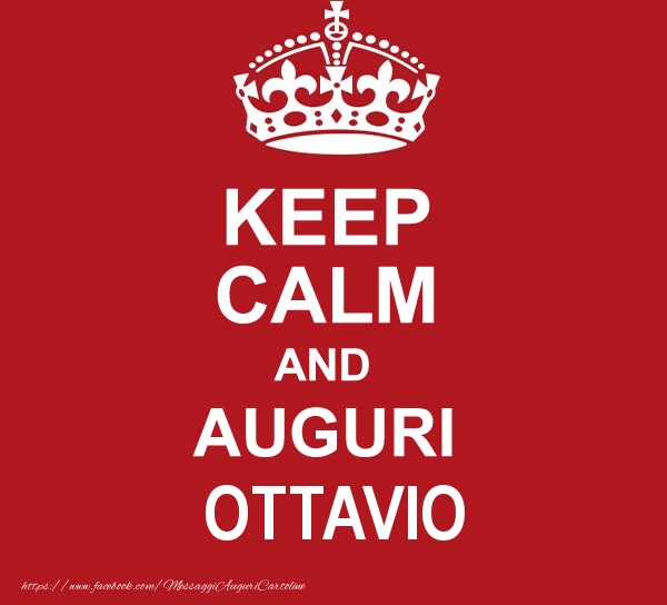 Cartoline di auguri - KEEP CALM AND AUGURI Ottavio!