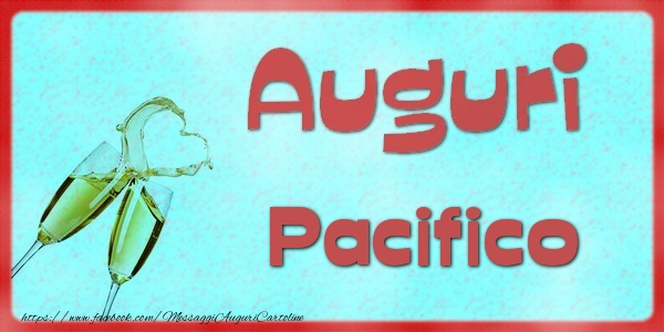 Cartoline di auguri - Auguri Pacifico
