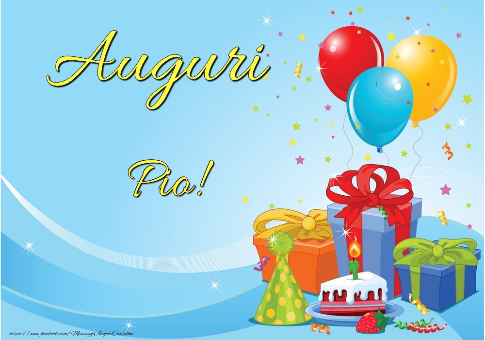 Cartoline di auguri - Palloncini & Regalo & Torta | Auguri Pio!