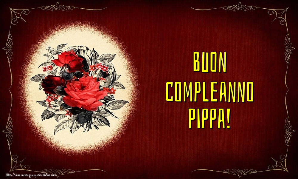 Cartoline di auguri - Fiori | Buon compleanno Pippa!