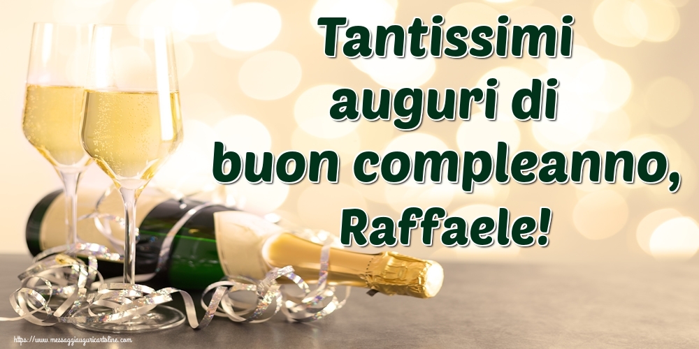  Cartoline di auguri - Champagne | Tantissimi auguri di buon compleanno, Raffaele!