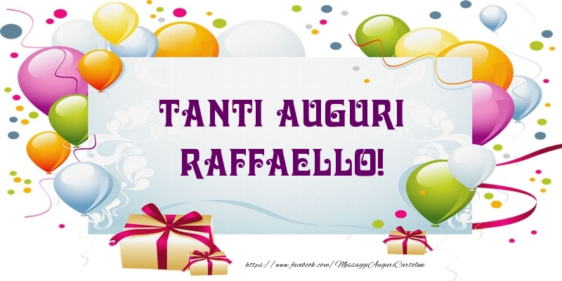 Cartoline di auguri - Palloncini & Regalo | Tanti Auguri Raffaello!