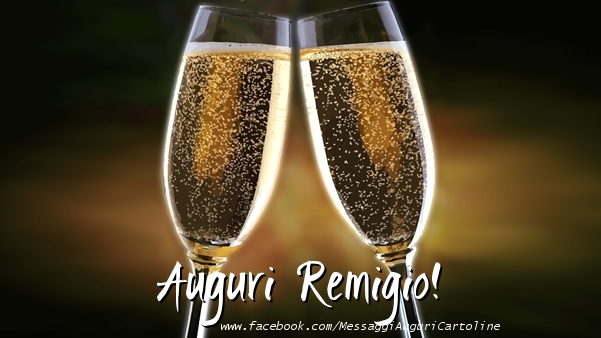 Cartoline di auguri - Champagne | Auguri Remigio!