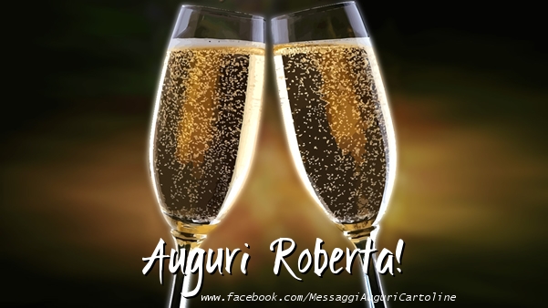 Cartoline di auguri - Champagne | Auguri Roberta!