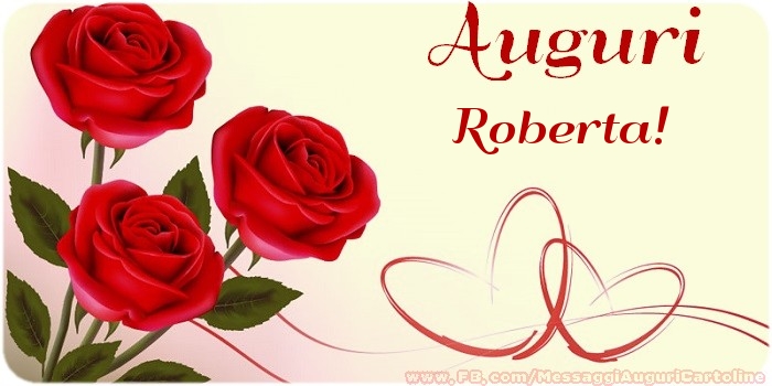 Cartoline di auguri - Rose | Auguri Roberta