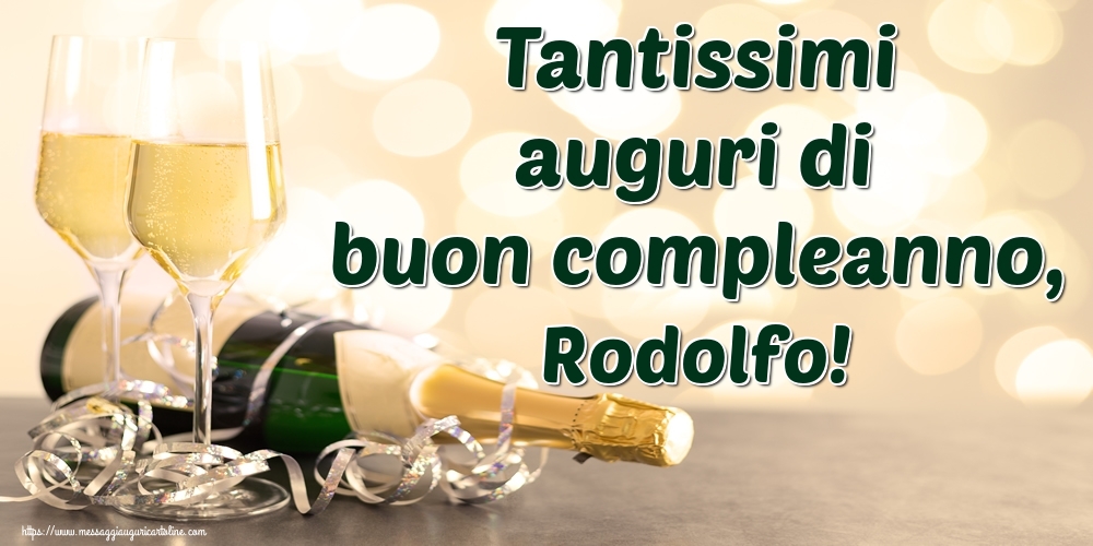 Cartoline di auguri - Champagne | Tantissimi auguri di buon compleanno, Rodolfo!