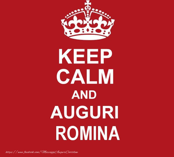 Cartoline di auguri - KEEP CALM AND AUGURI Romina!