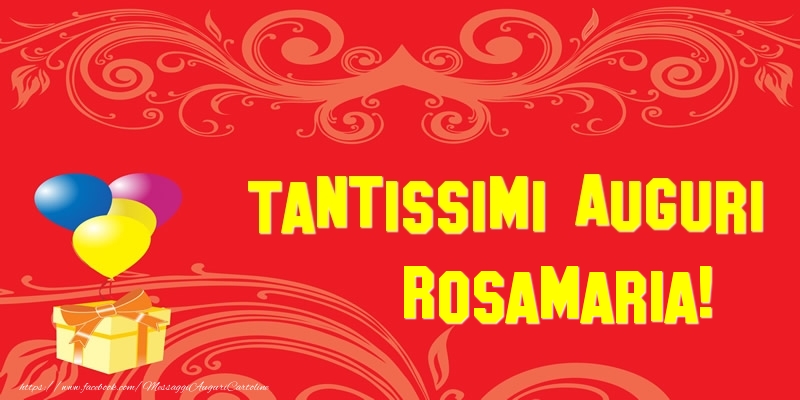 Cartoline di auguri - Tantissimi Auguri Rosamaria!