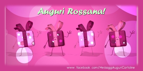 Cartoline di auguri - Auguri Rossana!