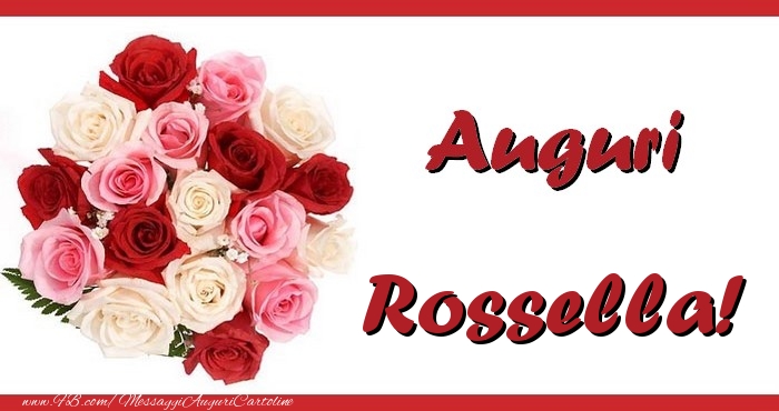 Cartoline di auguri - Mazzo Di Fiori & Rose | Auguri Rossella