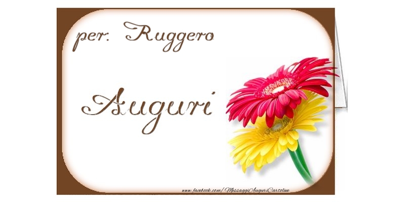 Cartoline di auguri - Auguri, Ruggero