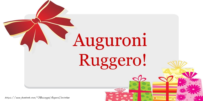  Cartoline di auguri - Auguroni Ruggero!