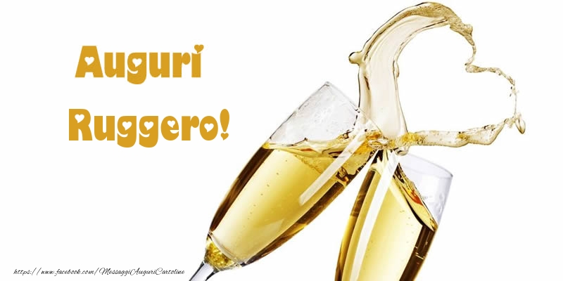 Cartoline di auguri - Champagne | Auguri Ruggero!