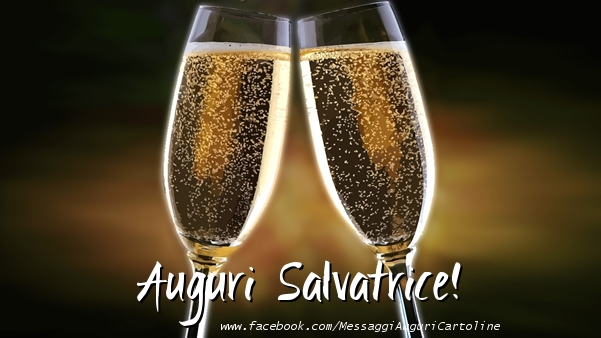 Cartoline di auguri - Champagne | Auguri Salvatrice!
