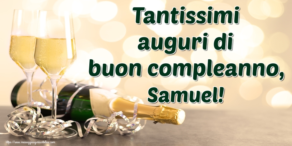Cartoline di auguri - Champagne | Tantissimi auguri di buon compleanno, Samuel!