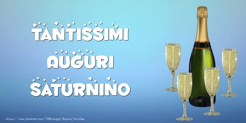 Cartoline di auguri -  Tantissimi Auguri Saturnino champagne