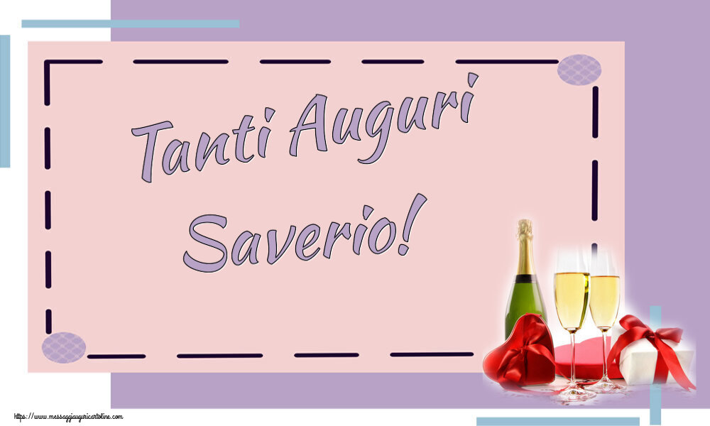 Cartoline di auguri - Champagne | Tanti Auguri Saverio!
