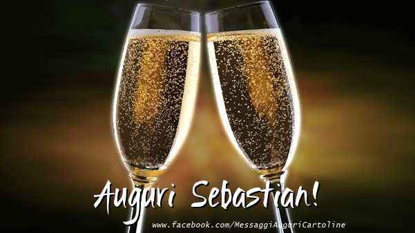 Cartoline di auguri - Champagne | Auguri Sebastian!