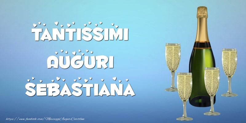 Cartoline di auguri - Tantissimi Auguri Sebastiana champagne