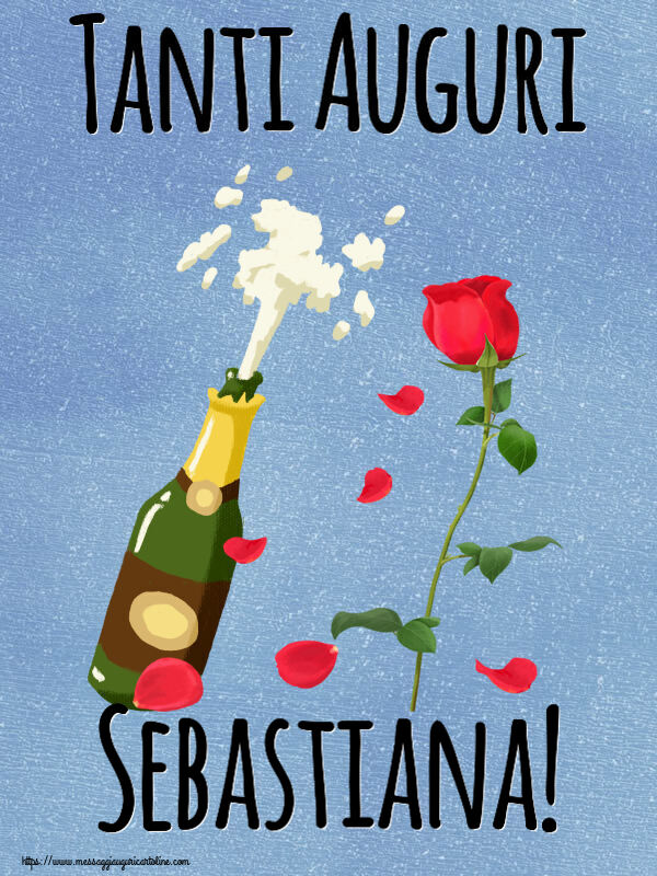 Cartoline di auguri - Tanti Auguri Sebastiana!