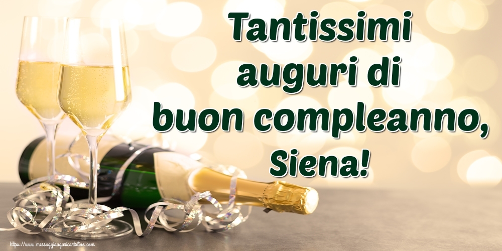 Cartoline di auguri - Champagne | Tantissimi auguri di buon compleanno, Siena!