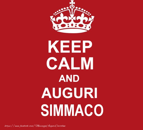 Cartoline di auguri - KEEP CALM AND AUGURI Simmaco!