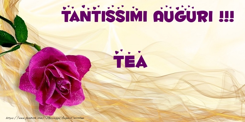 Cartoline di auguri - Fiori | Tantissimi Auguri !!! Tea