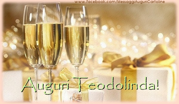 Cartoline di auguri - Champagne & Regalo | Auguri Teodolinda!