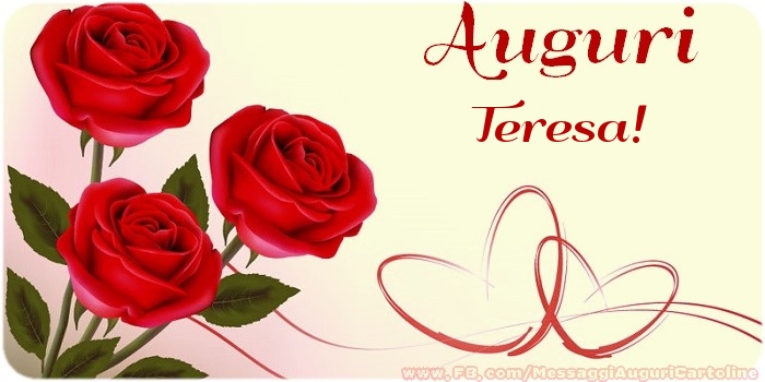 Cartoline di auguri - Rose | Auguri Teresa