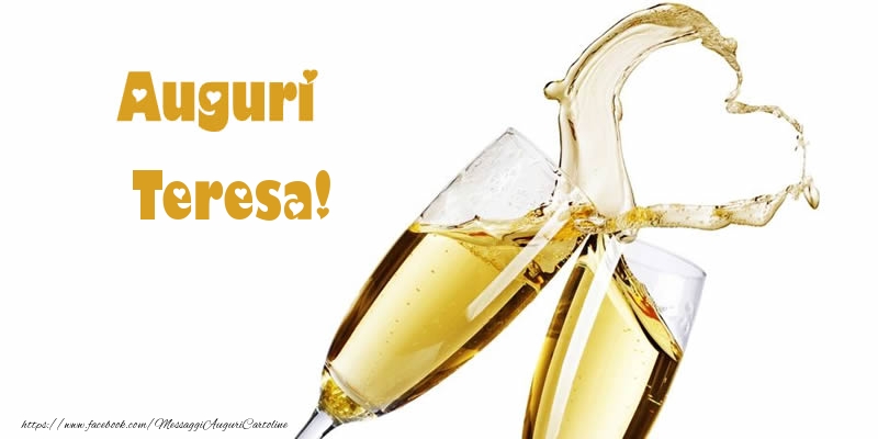 Cartoline di auguri - Champagne | Auguri Teresa!