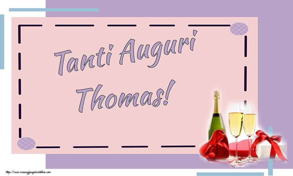 Cartoline di auguri - Champagne | Tanti Auguri Thomas!