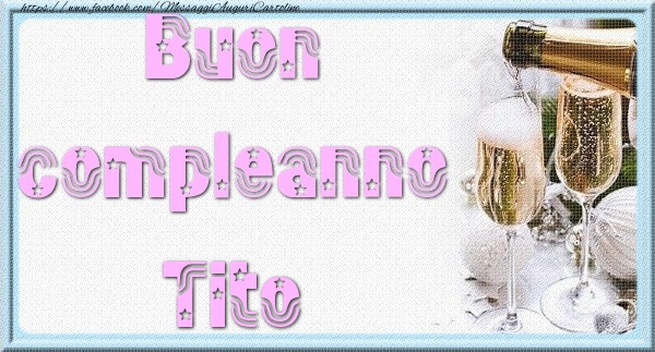 Cartoline di auguri - Champagne | Buon compleanno Tito