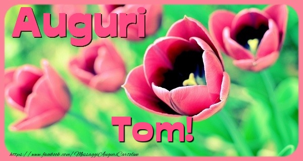 Cartoline di auguri - Auguri Tom