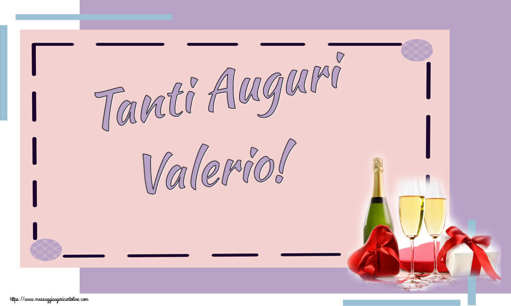 Cartoline di auguri - Champagne | Tanti Auguri Valerio!