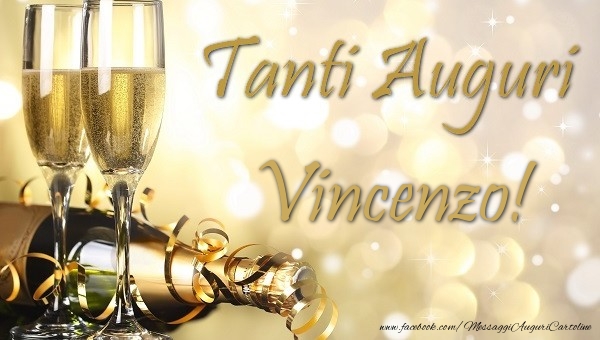 Cartoline di auguri - Champagne | Tanti auguri Vincenzo