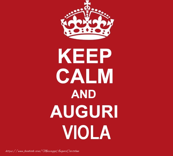 Cartoline di auguri - KEEP CALM AND AUGURI Viola!
