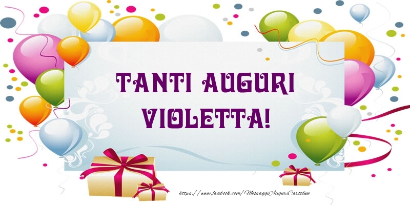 Cartoline di auguri - Palloncini & Regalo | Tanti Auguri Violetta!