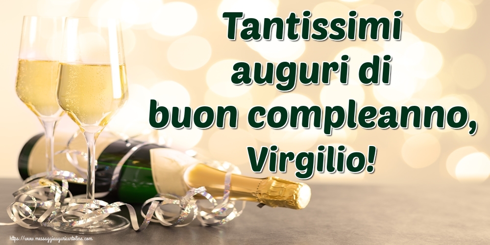 Cartoline di auguri - Champagne | Tantissimi auguri di buon compleanno, Virgilio!