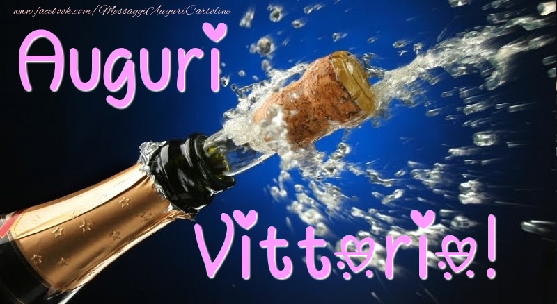 Cartoline di auguri - Champagne | Auguri Vittorio