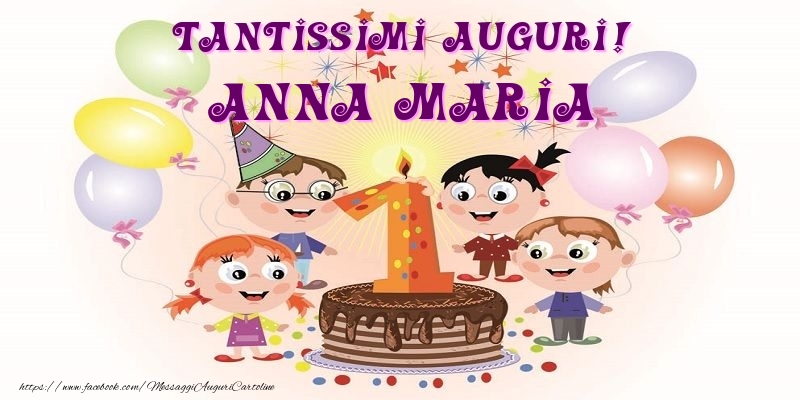 Cartoline per bambini - Animazione & Palloncini & Torta | Tantissimi Auguri! Anna Maria