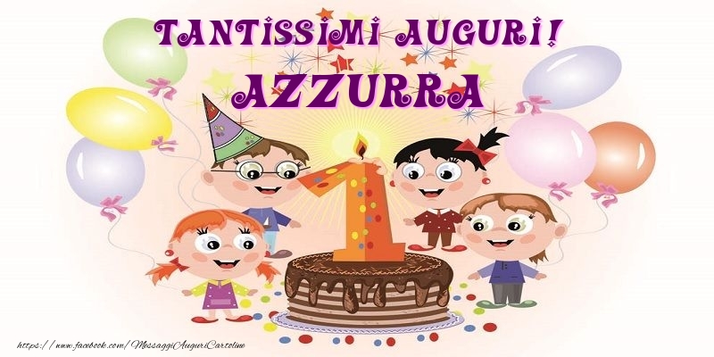 Cartoline per bambini - Animazione & Palloncini & Torta | Tantissimi Auguri! Azzurra