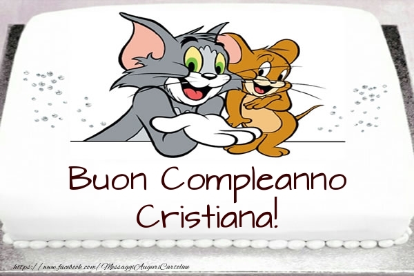 Cartoline per bambini - Torta Tom e Jerry: Buon Compleanno Cristiana!