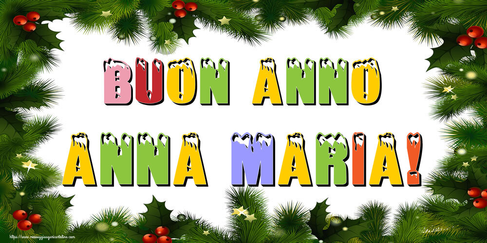 Cartoline di Buon Anno - Buon Anno Anna Maria!