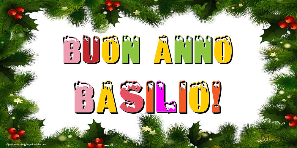 Cartoline di Buon Anno - Buon Anno Basilio!