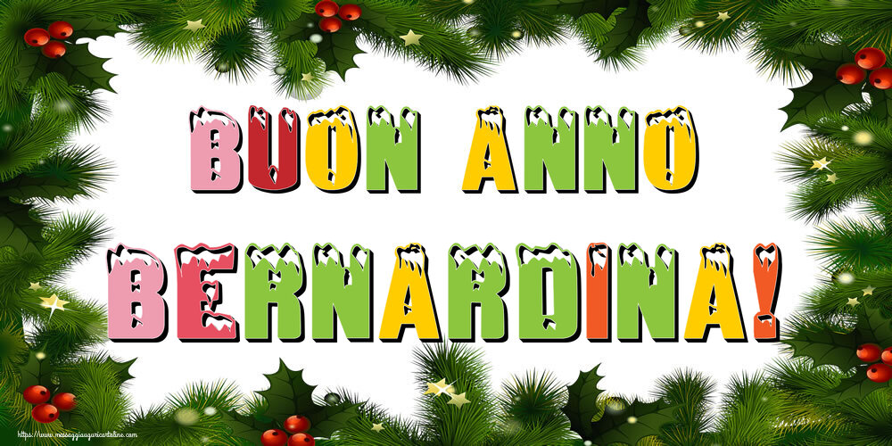 Cartoline di Buon Anno - Buon Anno Bernardina!