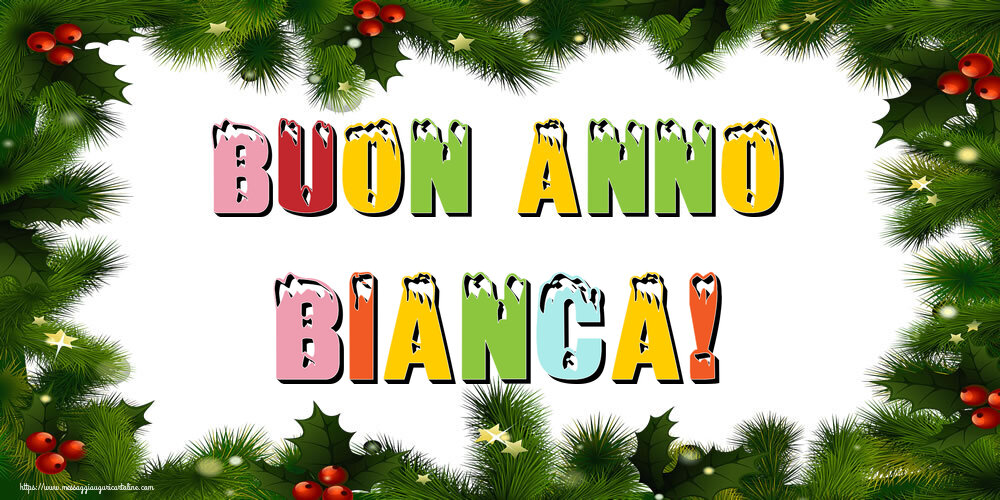 Cartoline di Buon Anno - Buon Anno Bianca!