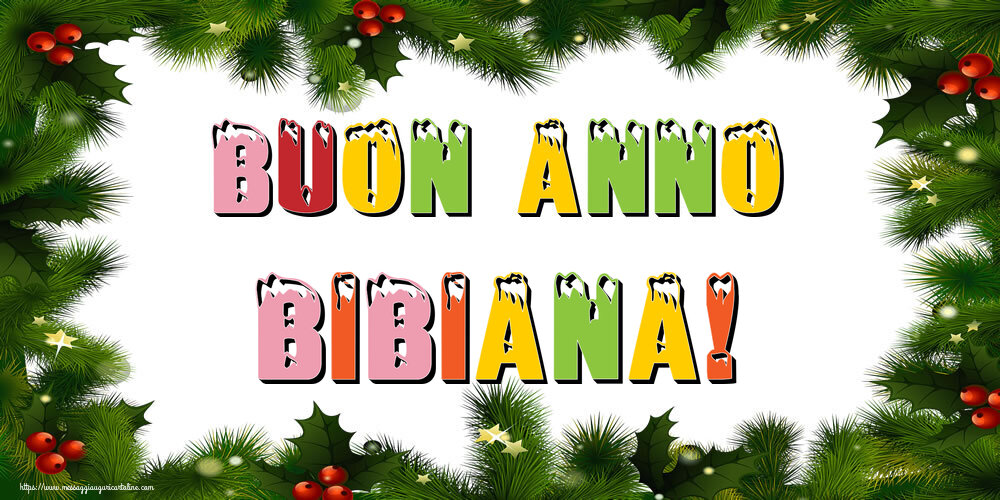 Cartoline di Buon Anno - Buon Anno Bibiana!