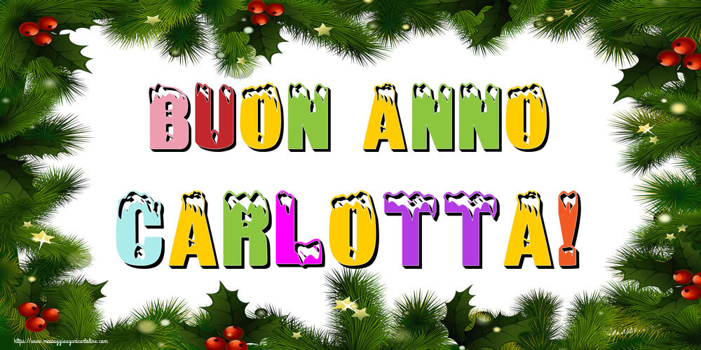 Cartoline di Buon Anno - Buon Anno Carlotta!