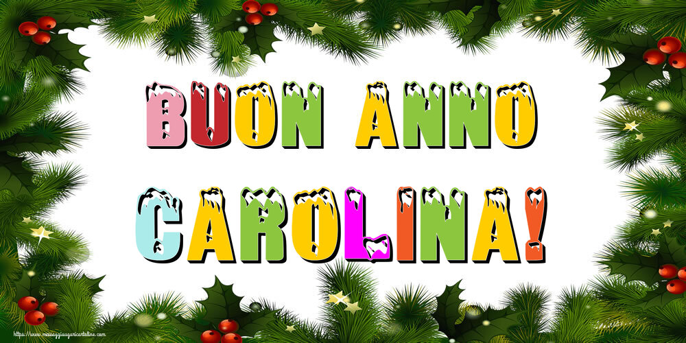Cartoline di Buon Anno - Buon Anno Carolina!