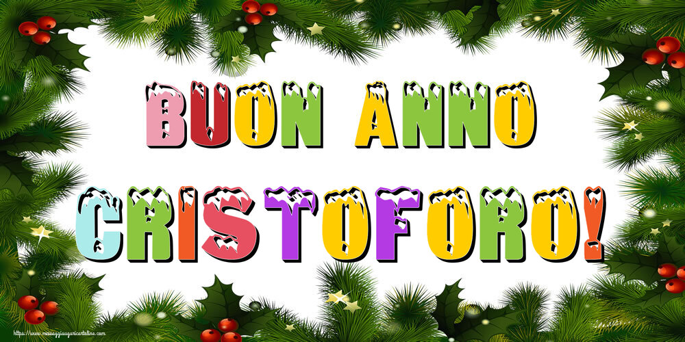 Cartoline di Buon Anno - Buon Anno Cristoforo!